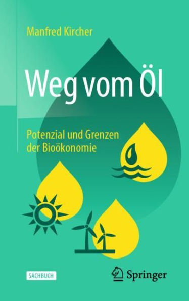 Weg vom ï¿½l: Potenzial und Grenzen der Bioï¿½konomie