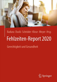 Title: Fehlzeiten-Report 2020: Gerechtigkeit und Gesundheit, Author: Bernhard Badura