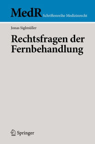 Title: Rechtsfragen der Fernbehandlung, Author: Jonas Siglmüller