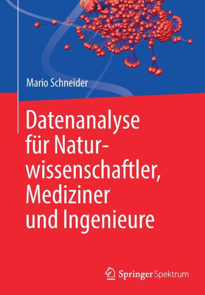 Datenanalyse fï¿½r Naturwissenschaftler, Mediziner und Ingenieure