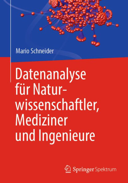 Datenanalyse für Naturwissenschaftler, Mediziner und Ingenieure