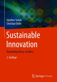 Title: Sustainable Innovation: Nachhaltig Werte schaffen, Author: Günther Schuh