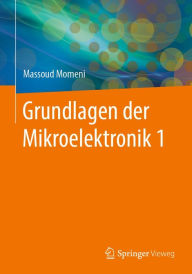 Title: Grundlagen der Mikroelektronik 1, Author: Massoud Momeni