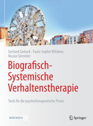 Title: Biografisch-Systemische Verhaltenstherapie: Tools für die psychotherapeutische Praxis, Author: Gerhard Zarbock