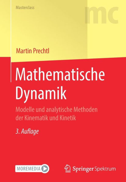 Mathematische Dynamik: Modelle und analytische Methoden der Kinematik und Kinetik