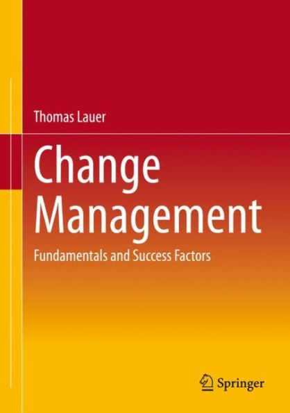 Change Management: Fundamentals and Success Factors