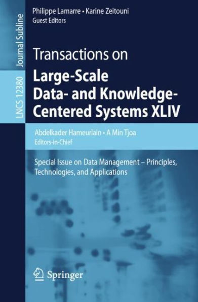 Transactions on Large-Scale Data- and Knowledge-Centered Systems XLIV: Special Issue Data Management - Principles, Technologies, Applications
