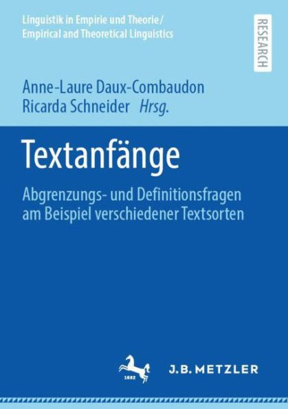 Textanfï¿½nge: Abgrenzungs- und Definitionsfragen am Beispiel verschiedener Textsorten