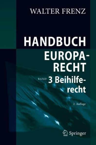 Handbuch Europarecht: Band 3: Beihilferecht