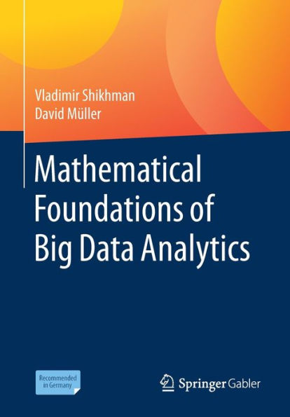 Mathematical Foundations of Big Data Analytics