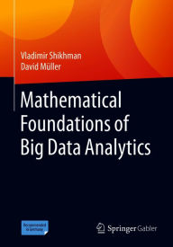 Title: Mathematical Foundations of Big Data Analytics, Author: Vladimir Shikhman