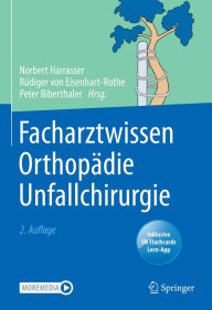 Title: Facharztwissen Orthopädie Unfallchirurgie, Author: Norbert Harrasser