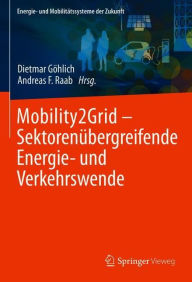 Title: Mobility2Grid - Sektorenï¿½bergreifende Energie- und Verkehrswende, Author: Dietmar Gïhlich