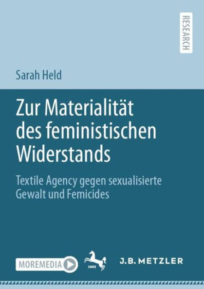 Zur Materialitï¿½t des feministischen Widerstands: Textile Agency gegen sexualisierte Gewalt und Femicides