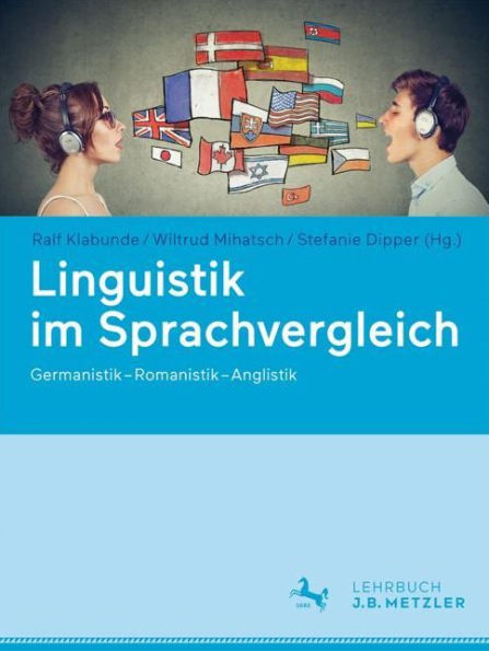 Linguistik im Sprachvergleich: Germanistik - Romanistik - Anglistik