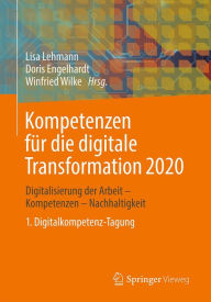 Title: Kompetenzen für die digitale Transformation 2020: Digitalisierung der Arbeit - Kompetenzen - Nachhaltigkeit 1. Digitalkompetenz-Tagung, Author: Lisa Lehmann