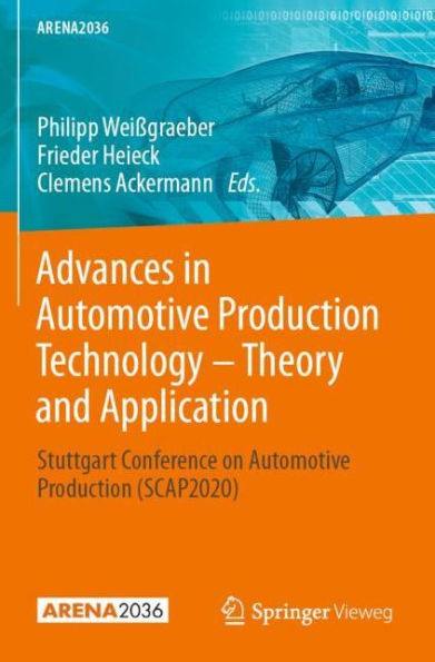 Advances Automotive Production Technology - Theory and Application: Stuttgart Conference on (SCAP2020)