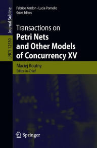 Title: Transactions on Petri Nets and Other Models of Concurrency XV, Author: Maciej Koutny