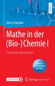 Title: Mathe in der (Bio-)Chemie I: Grundlagen der Analysis, Author: Marco Kapitzke