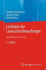 Title: Leitfaden für Laserschutzbeauftragte: Ausbildung und Praxis, Author: Claudia Schneeweiss
