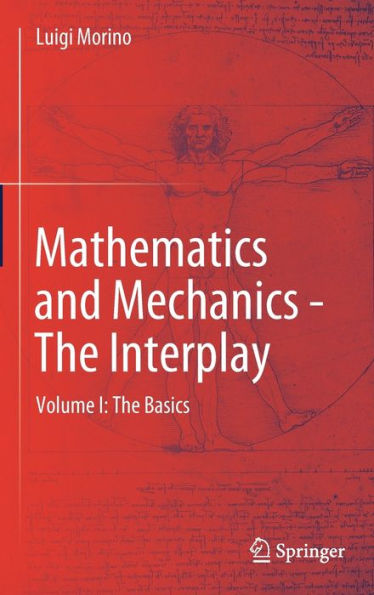 Mathematics and Mechanics - The Interplay: Volume I: The Basics