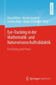 Title: Eye-Tracking in der Mathematik- und Naturwissenschaftsdidaktik: Forschung und Praxis, Author: Pascal Klein