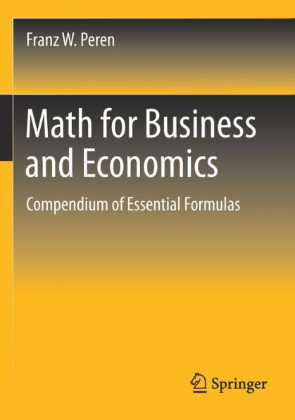 Math for Business and Economics: Compendium of Essential Formulas