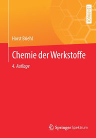 Title: Chemie der Werkstoffe, Author: Horst Briehl