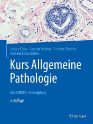 Title: Kurs Allgemeine Pathologie: Mit AMBOSS-Verknï¿½pfung, Author: Jessica Claus