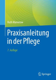 Title: Praxisanleitung in der Pflege, Author: Ruth Mamerow