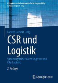 Title: CSR und Logistik: Spannungsfelder Green Logistics und City-Logistik, Author: Carsten Deckert