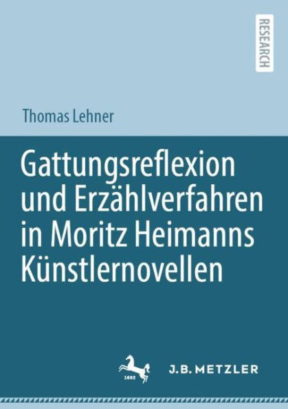 Gattungsreflexion und Erzählverfahren Moritz Heimanns Künstlernovellen