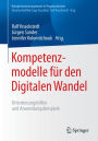 Kompetenzmodelle für den Digitalen Wandel: Orientierungshilfen und Anwendungsbeispiele