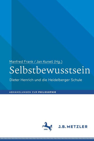 Selbstbewusstsein: Dieter Henrich und die Heidelberger Schule