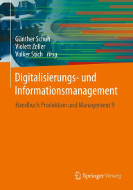 Title: Digitalisierungs- und Informationsmanagement: Handbuch Produktion und Management 9, Author: Günther Schuh