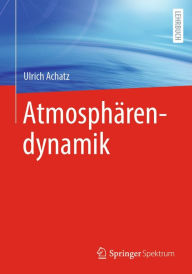 Title: Atmosphärendynamik, Author: Ulrich Achatz