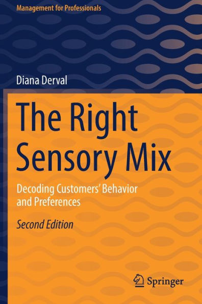 The Right Sensory Mix: Decoding Customers' Behavior and Preferences