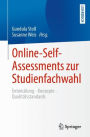 Online-Self-Assessments zur Studienfachwahl: Entwicklung - Konzepte - Qualitätsstandards