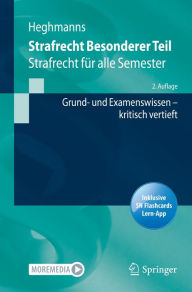 Title: Strafrecht Besonderer Teil: Strafrecht für alle Semester - Grund- und Examenswissen kritisch vertieft, Author: Michael Heghmanns