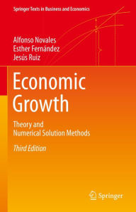 Title: Economic Growth: Theory and Numerical Solution Methods, Author: Alfonso Novales