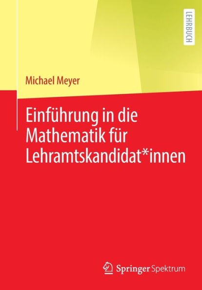 Einführung die Mathematik für Lehramtskandidat*innen