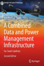 A Combined Data and Power Management Infrastructure: For Small Satellites