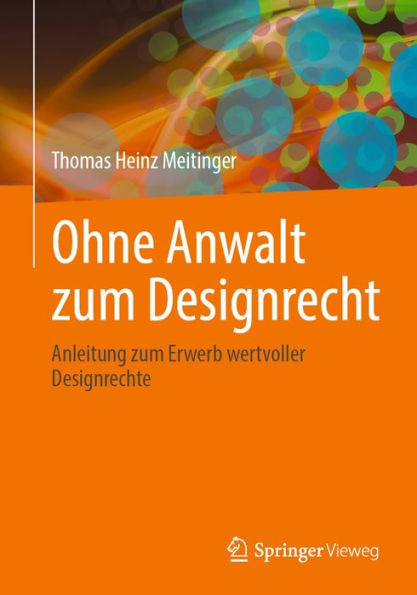 Ohne Anwalt zum Designrecht: Anleitung zum Erwerb wertvoller Designrechte