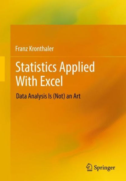 Statistics Applied With Excel: Data Analysis Is (Not) an Art