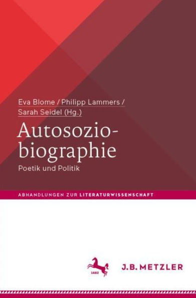 Autosoziobiographie: Poetik und Politik