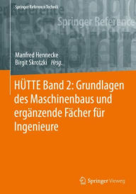 Title: HÜTTE Band 2: Grundlagen des Maschinenbaus und ergänzende Fächer für Ingenieure, Author: Manfred Hennecke