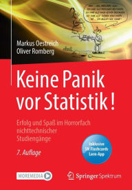 Title: Keine Panik vor Statistik!: Erfolg und Spaß im Horrorfach nichttechnischer Studiengänge, Author: Markus Oestreich