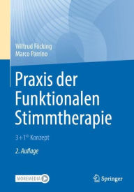 Title: Praxis der Funktionalen Stimmtherapie: 3+1 Konzept©, Author: Wiltrud Föcking