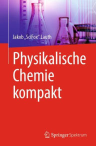 Title: Physikalische Chemie kompakt, Author: Jakob 