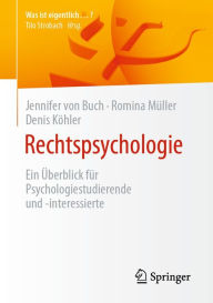 Title: Rechtspsychologie: Ein Überblick für Psychologiestudierende und -interessierte, Author: Jennifer von Buch